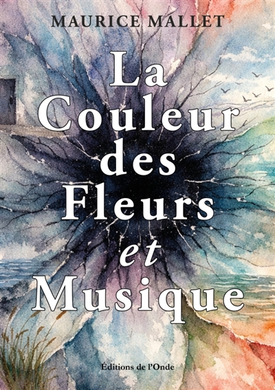 La Couleur des Fleurs et...