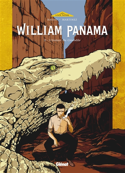 William Panama. Vol. 2. L'instant du crocodile
