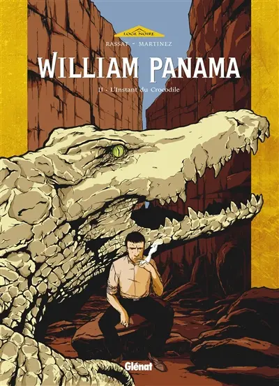 William Panama. Vol. 2. L'instant du crocodile