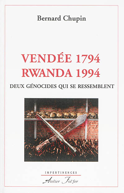 Vendée 1794-Rwanda 1994 : deux génocides qui se ressemblent