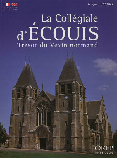 La collégiale d'Ecouis :...