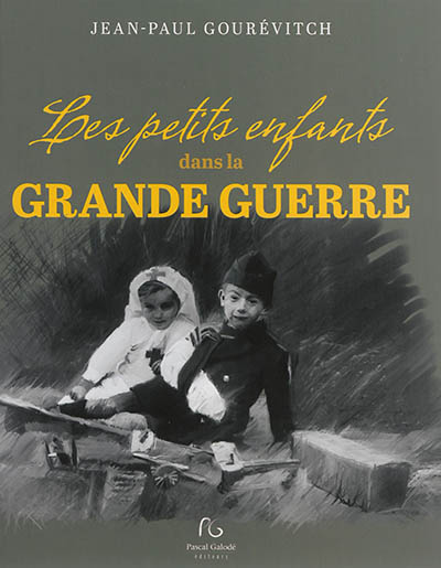 Les petits enfants dans la Grande guerre