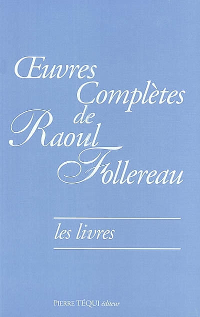 Oeuvres complètes de Raoul Follereau. Vol. 3-2. Les livres