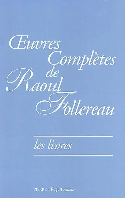 Oeuvres complètes de Raoul Follereau. Vol. 3-2. Les livres