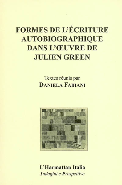Formes de l'écriture autobiographique dans l'oeuvre de Julien Green