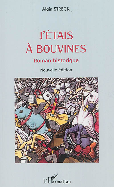 J'étais à Bouvines : roman historique