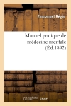 Manuel pratique de médecine mentale (Ed.1892)