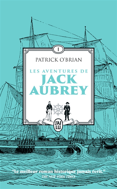 Les aventures de Jack Aubrey : romans. Vol. 1