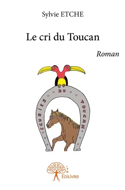 Le cri du toucan : Roman