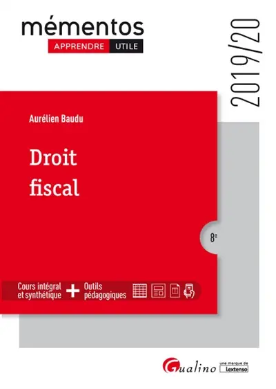Droit fiscal : cours synthétique + outils pédagogiques Droit fiscal : cours synthétique + outils pédagogiques