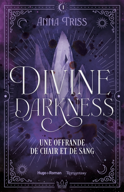 Divine darkness. Vol. 1. Une offrande de chair et de sang