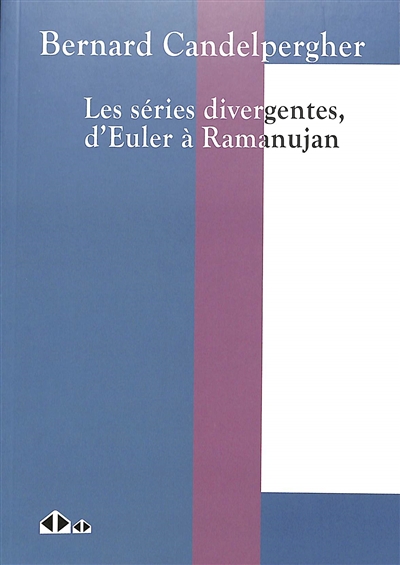 Les séries divergentes, d'Euler à Ramanujan