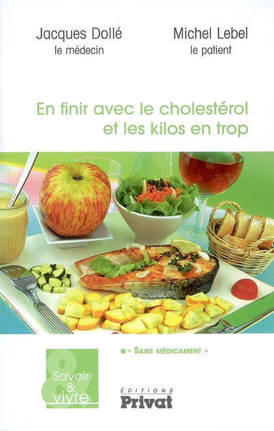 En finir avec le cholestérol et les kilos en trop sans médicament