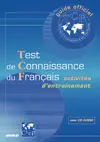 Guide officiel d'entraînement au TCF : test de connaissance du français