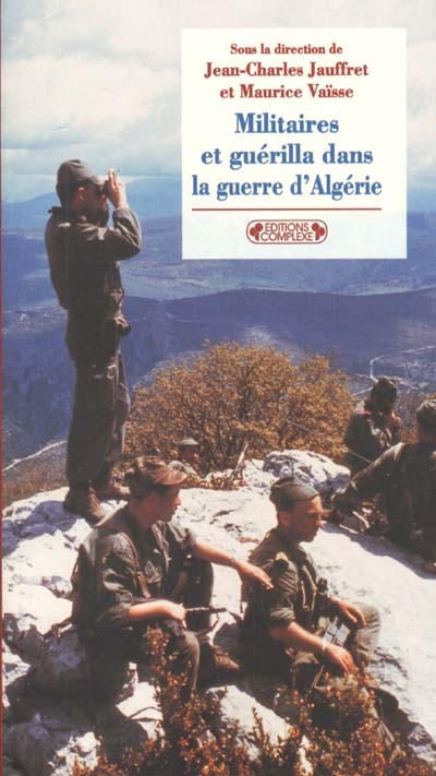 Militaires et guérilla durant la guerre d'Algérie