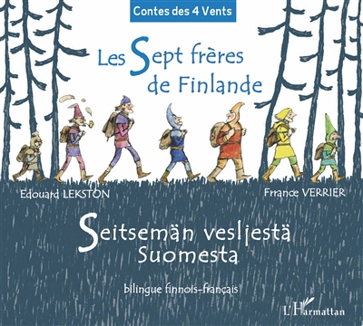 Les 7 frères de Finlande. Seitsemän veljestä suomesta