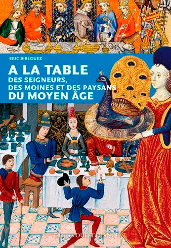 A la table des seigneurs, des moines et des paysans du Moyen Age