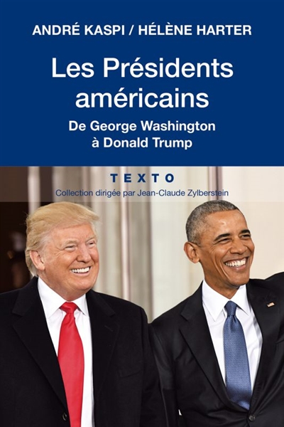 Les Présidents américains : de George Washington à Donald Trump