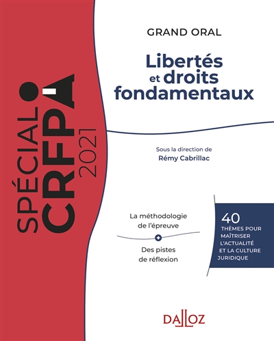 Libertés et droits fondamentaux 2021 : maîtrise des connaissances et de la culture juridique : CRFPA grand oral