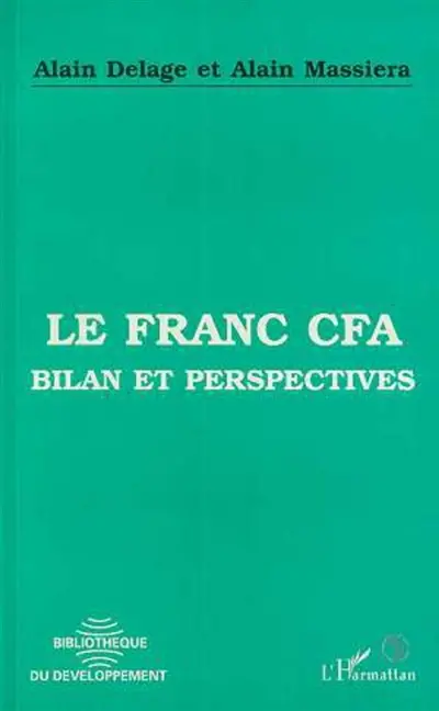 Le Franc CFA : bilan et perspectives