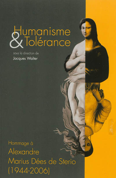 Humanisme & tolérance : hommage à Alexandre Marius Dées de Sterio, 1944-2006