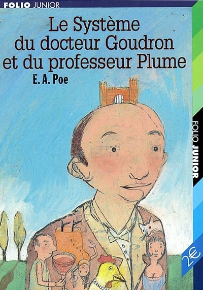 Le système du docteur Goudron et du professeur Plume / Folio Junior