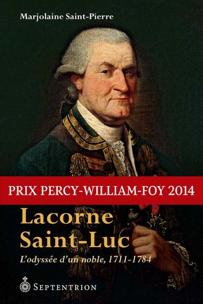 Lacorne Saint-Luc : odyssée d'un noble : 1711-1784