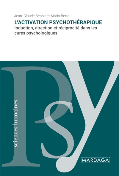 L'activation psychothérapique : Induction, direction et réciprocité dans les cures psychologiques