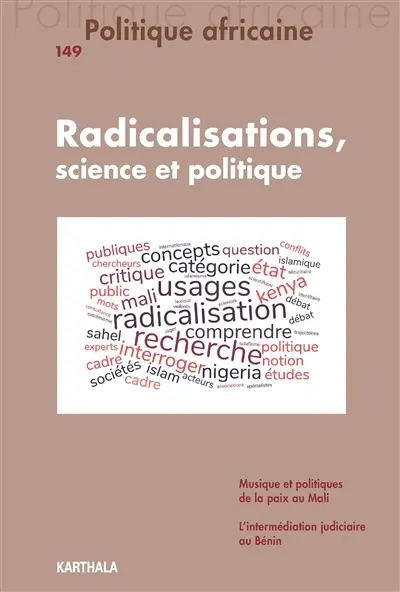 Politique africaine, n° 149. Radicalisations, science et politique