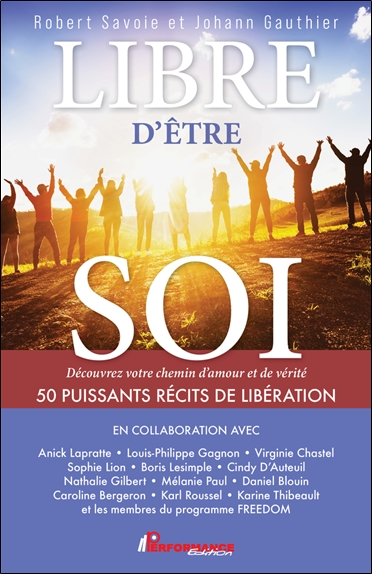 Libre d'être soi : Découvrez votre chemin d'amour et de vérité