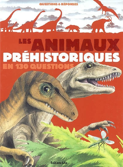 Les animaux préhistoriques en 130 questions