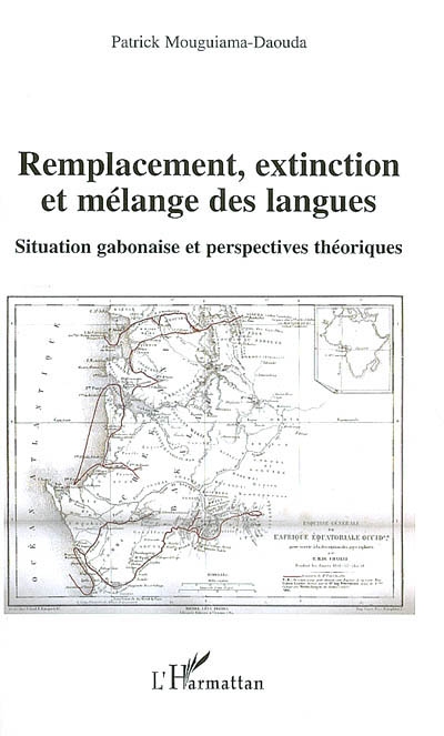 Remplacement, extinction et mélange des langues : situation gabonaise et perspectives théoriques