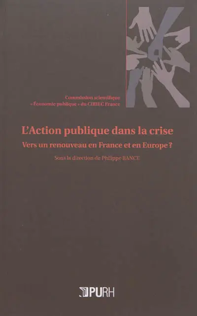 L'action publique dans la crise : vers un renouveau en France et en Europe ?