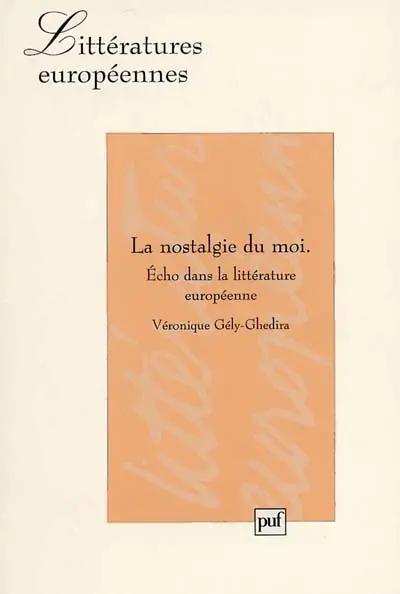 La nostalgie du moi : Echo dans la littérature européenne