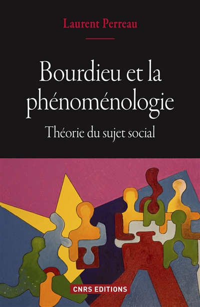 bourdieu et la phénoménologie : théorie du sujet social