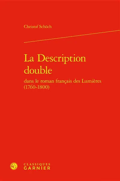 La description double dans le roman français des Lumières (1760-1800)