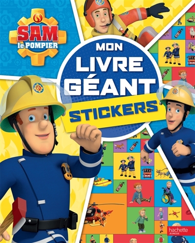 Sam le pompier : mon livre géant : stickers