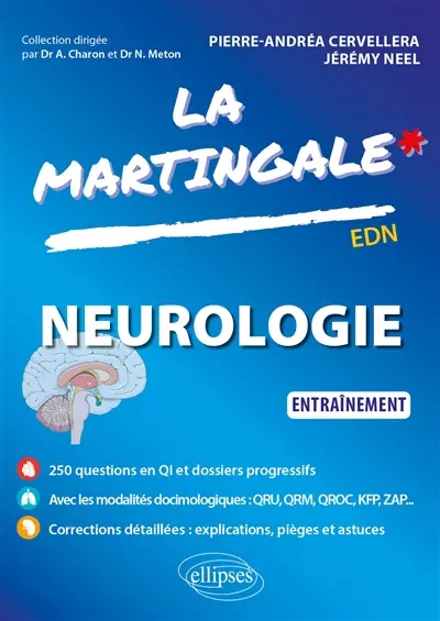 La martingale. Neurologie : entraînement : EDN