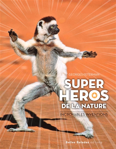 Super-héros de la nature : incroyables inventions