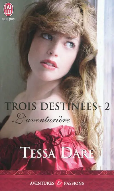 Trois destinées. Vol. 2. L'aventurière