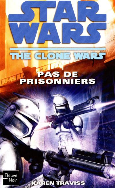 Star wars : the clone wars. Pas de prisonniers