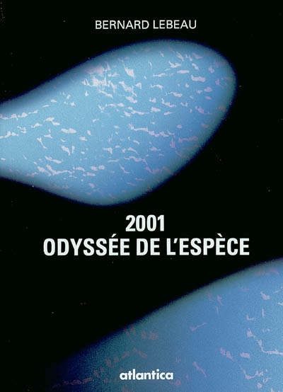 2001, l'odyssée de l'espèce