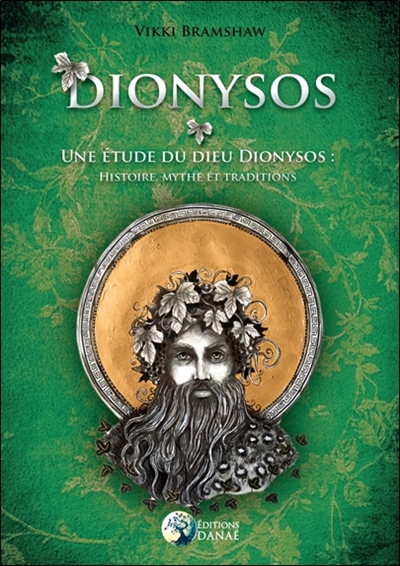 Dionysos : une étude du dieu Dionysos : histoire, mythe et traditions