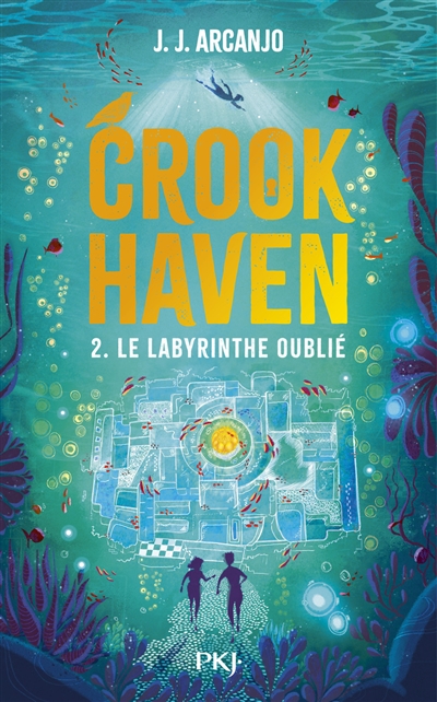 Crookhaven. Vol. 2. Le labyrinthe oublié