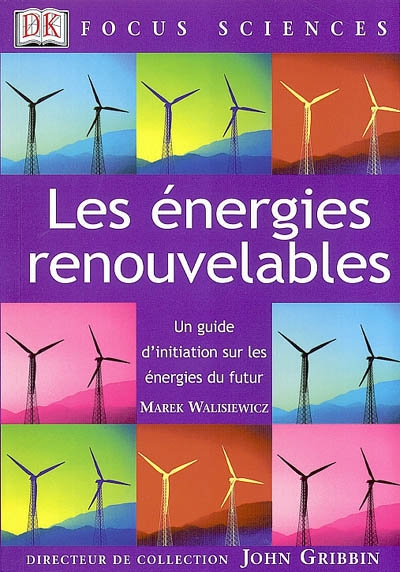 Les énergies renouvelables : un guide d'initiation sur les énergies du futur