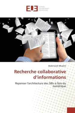 Recherche collaborative d'informations : Repenser l'architecture des SRIs à l'ère du numérique