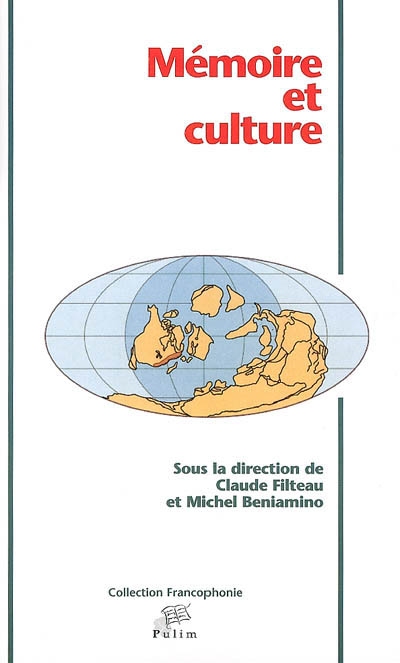 Mémoire et culture : actes du colloque international de Limoges, 10-12 décembre 2003