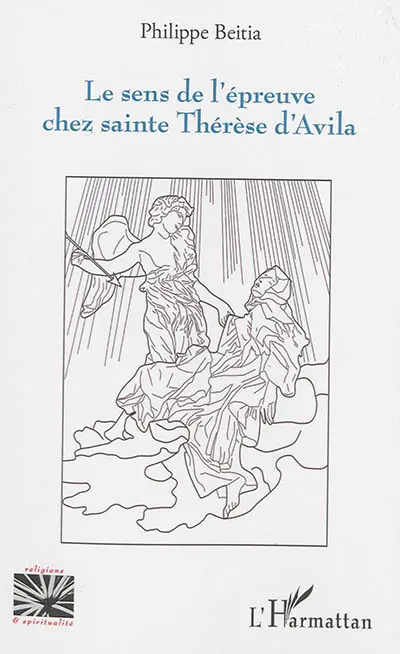 Le sens de l'épreuve chez sainte Thérèse d'Avila