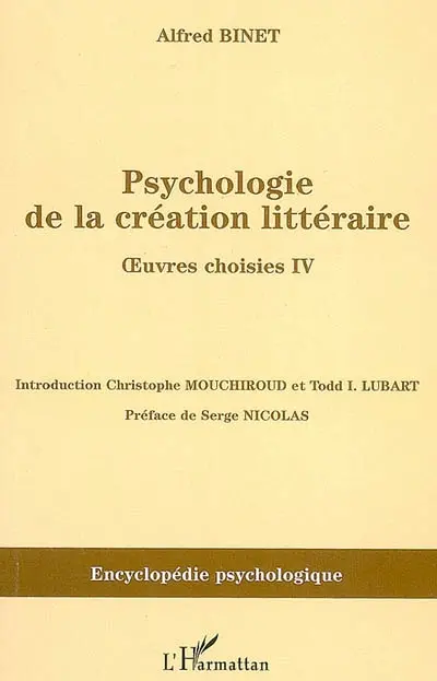 Oeuvres choisies. Vol. 4. Psychologie de la création littéraire
