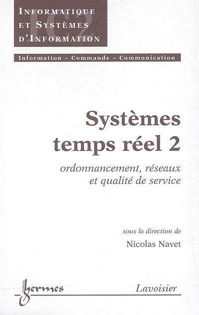 Systèmes temps réel. Vol. 2. Ordonnancement, réseaux et qualité de service